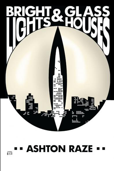 Bright Lights & Glass Houses