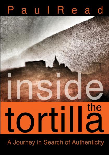 Inside the Tortilla