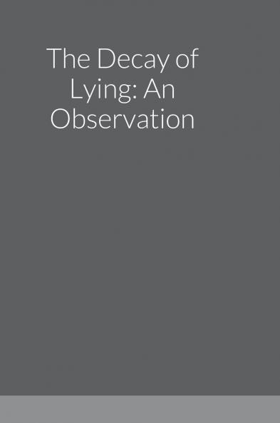 The Decay of Lying