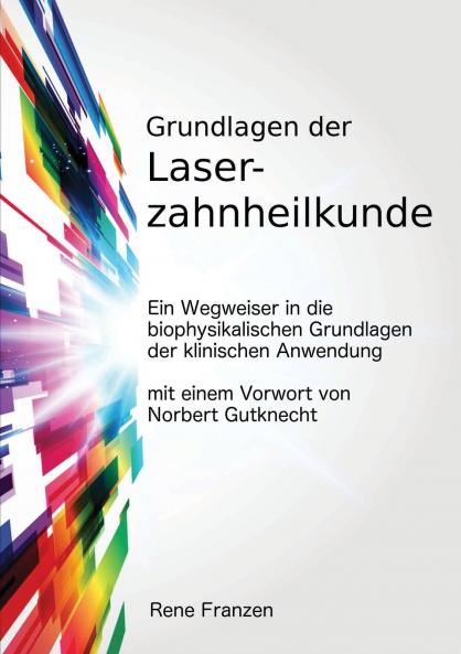 Grundlagen der Laserzahnheilkunde
