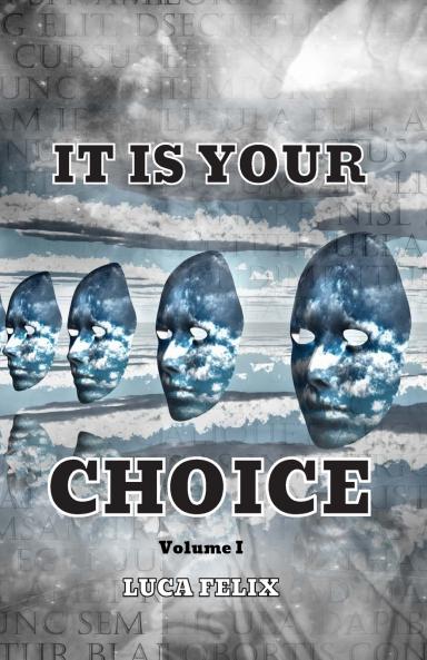 IT IS YOUR CHOICE