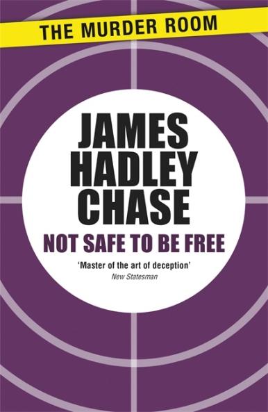 Not Safe to be Free