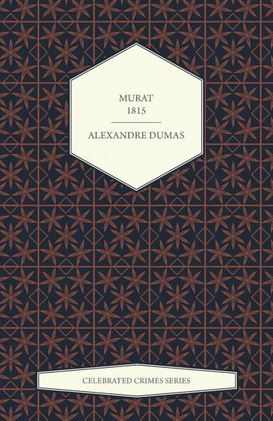Murat - 1815 (Celebrated Crimes Series)