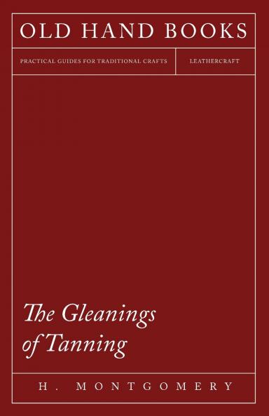 The Gleanings of Tanning