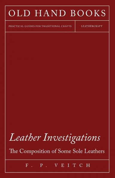 Leather Investigations - The Composition of Some Sole Leathers