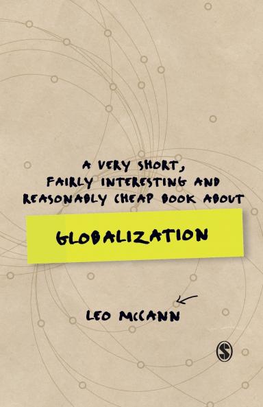 A Very Short Fairly Interesting and Reasonably Cheap Book about Globalization