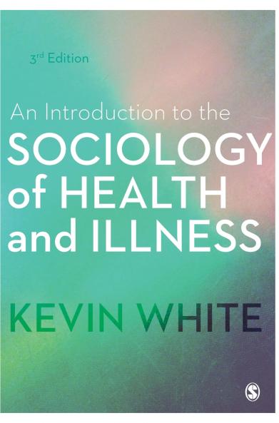 An Introduction to the Sociology of Health and Illness