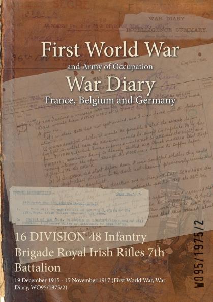 16 DIVISION 48 Infantry Brigade Royal Irish Rifles 7th Battalion