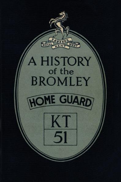 A HISTORY OF THE BROMLEY HOME GUARD