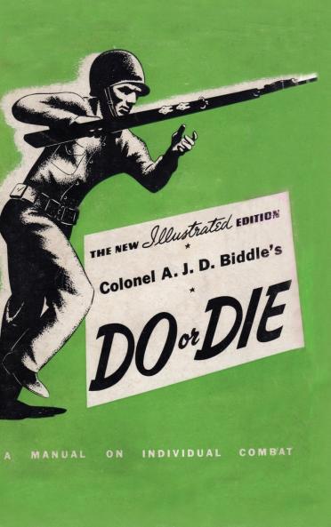 COLONEL A. J. D. BIDDLE'S DO OR DIE