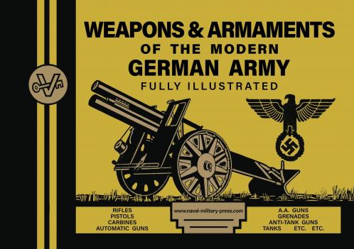 WEAPONS & ARMAMENTS OF THE MODERN GERMAN ARMY