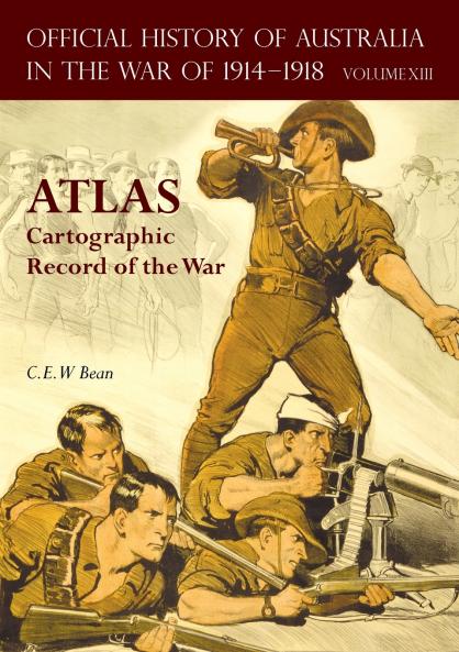 OFFICIAL HISTORY OF AUSTRALIA IN THE WAR OF 1914-1918 ATLAS