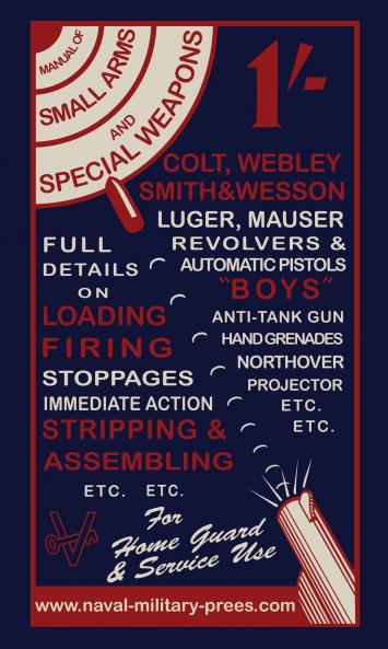 MANUAL OF SMALL ARMS AND SPECIAL WEAPONS Loading- Firing-Stoppages-Stripping & Assembling