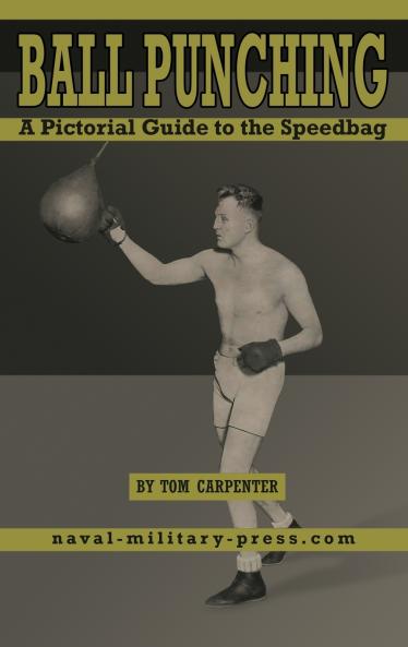 BALL PUNCHING A Pictorial Guide to the Speedbag