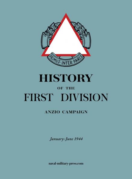 HISTORY OF THE FIRST DIVISION Anzio Campaign January-June 1944