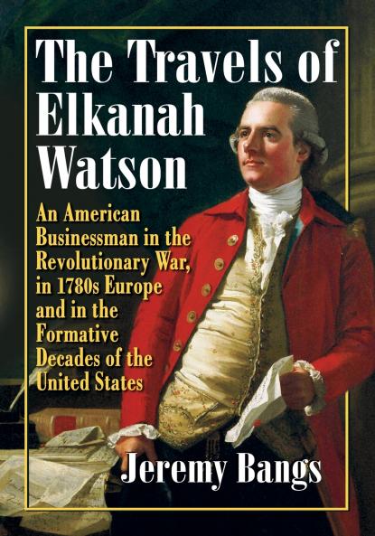 The Travels of Elkanah Watson