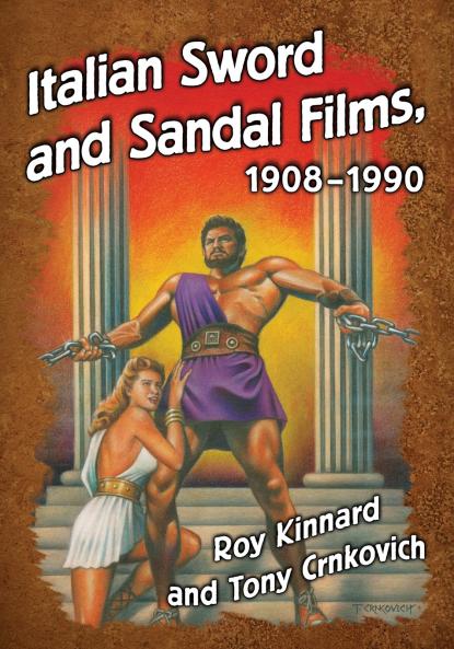 Italian Sword and Sandal Films 1908-1990