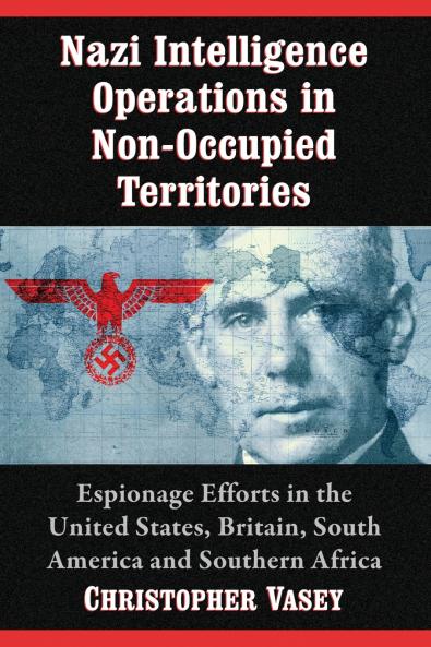 Nazi Intelligence Operations in Non-Occupied Territories