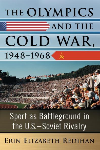 The Olympics and the Cold War 1948-1968