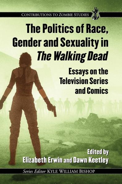 The Politics of Race Gender and Sexuality in The Walking Dead