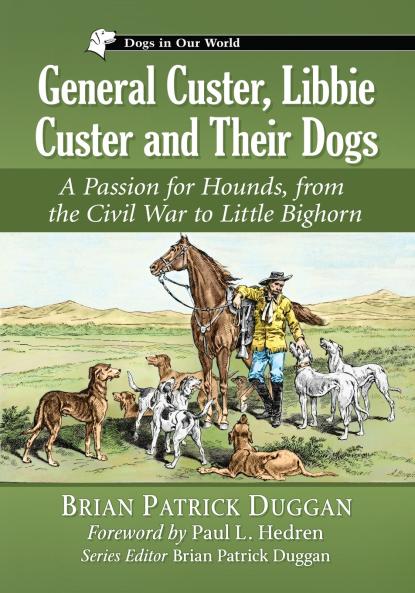 General Custer Libbie Custer and Their Dogs