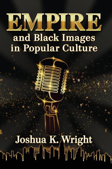 Empire and Black Images in Popular Culture