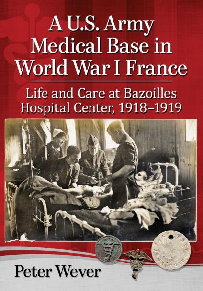 A U.S. Army Medical Base in World War I France