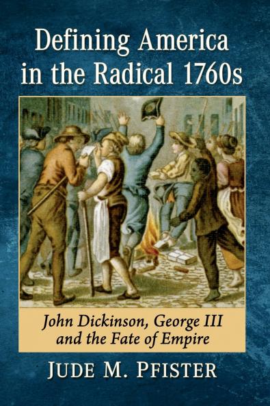 Defining America in the Radical 1760s