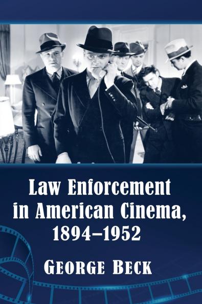 Law Enforcement in American Cinema 1894-1952