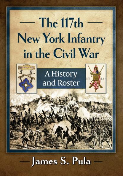The 117th New York Infantry in the Civil War