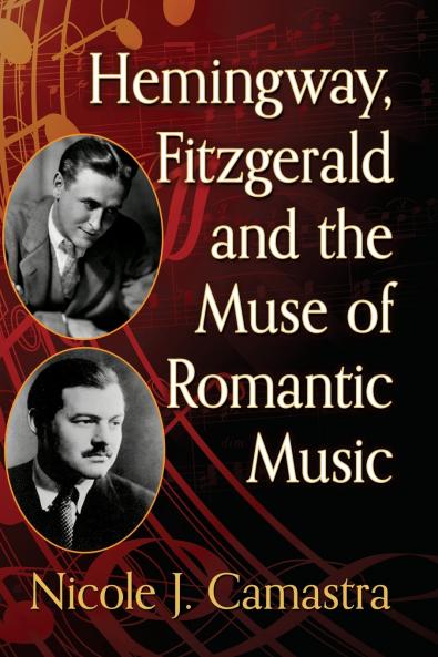 Hemingway Fitzgerald and the Muse of Romantic Music