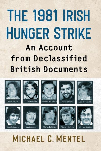 The 1981 Irish Hunger Strike
