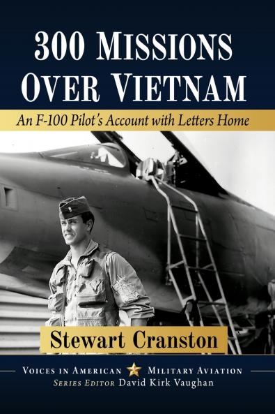 300 Missions Over Vietnam