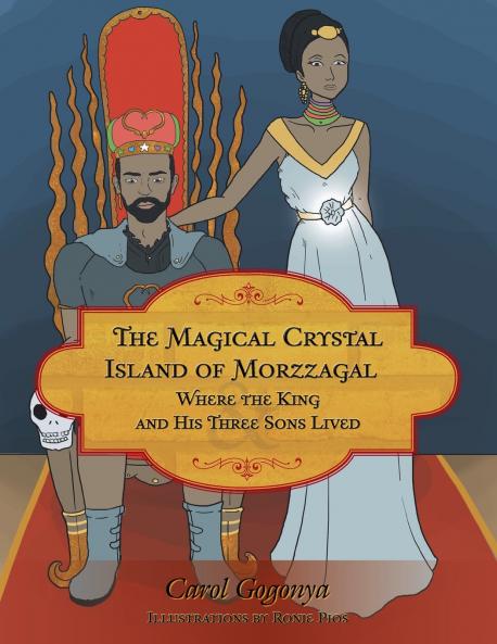 The Magical Crystal Island of Morzzagal Where the King and His Three Sons Lived
