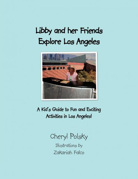Libby and Her Friends Explore Los Angeles California