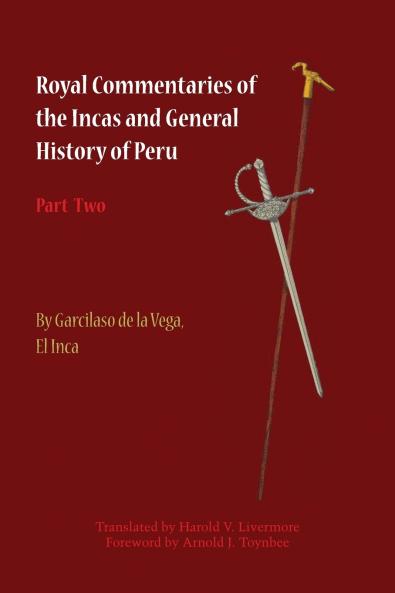 Royal Commentaries of the Incas and General History of Peru Part Two