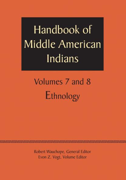 Handbook of Middle American Indians Volumes 7 and 8
