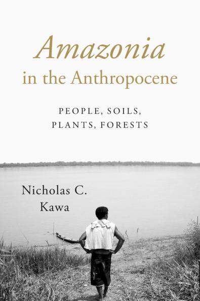 Amazonia in the Anthropocene