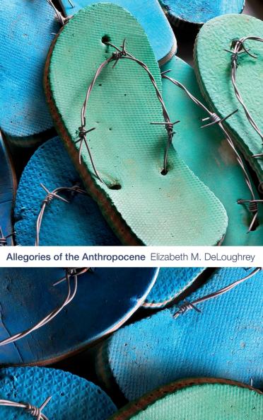 Allegories of the Anthropocene