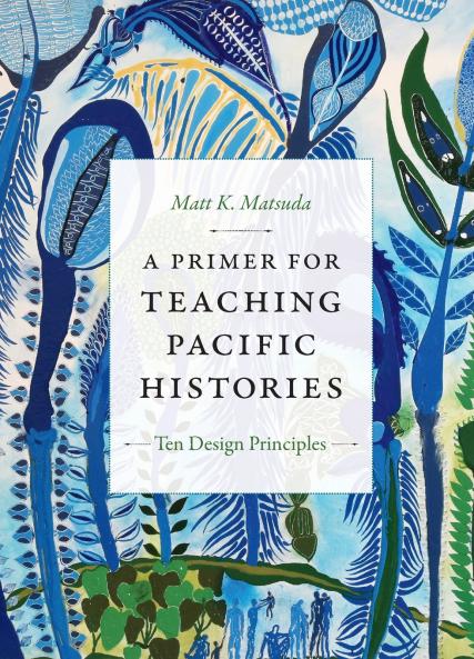 A Primer for Teaching Pacific Histories