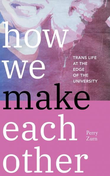 How We Make Each Other