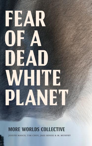 Fear of a Dead White Planet