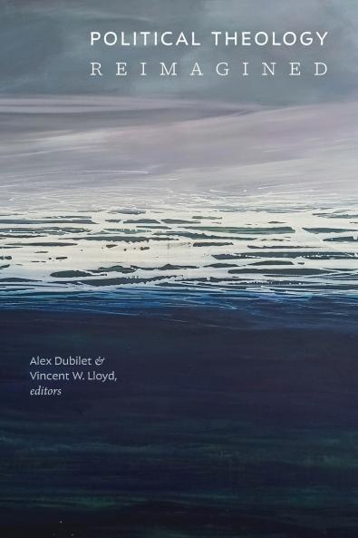 Political Theology Reimagined