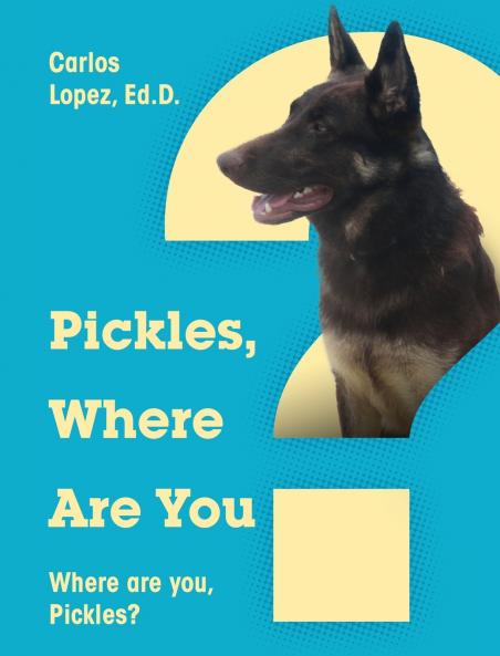 Pickles Where Are You? Where Are You Pickles?
