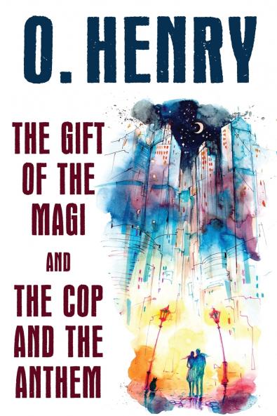 The Gift of the Magi and The Cop and the Anthem