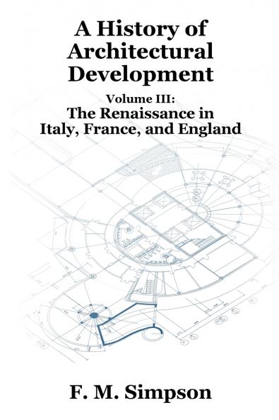A History of Architectural Development Vol. III
