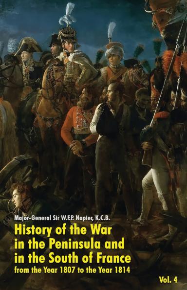 History of the War in the Peninsula and in the South of France