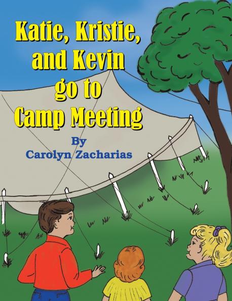 Katie Kristie and Kevin go to Camp Meeting