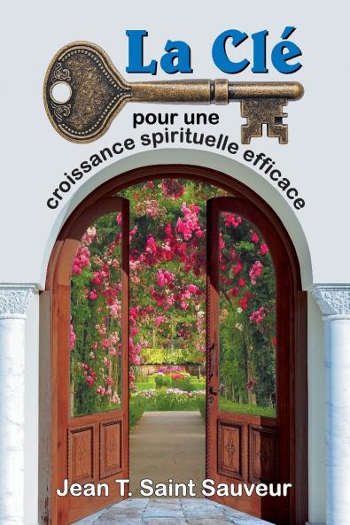 La Clé pour une croissance spirituelle efficace