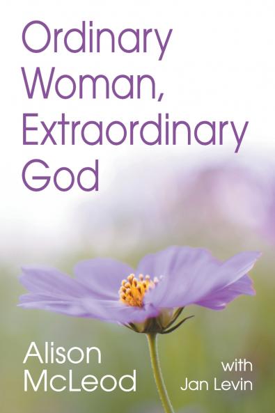 Ordinary Woman Extraordinary God